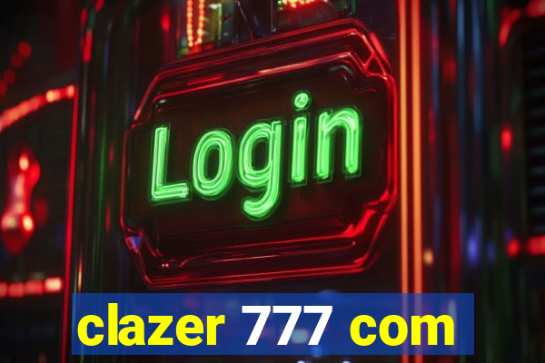 clazer 777 com